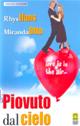 PIOVUTO DAL CIELO