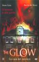 THE GLOW:LA CASA DEL MISTERO