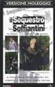 IL SEQUESTRO SOFFIANTINI